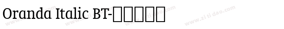 Oranda Italic BT字体转换